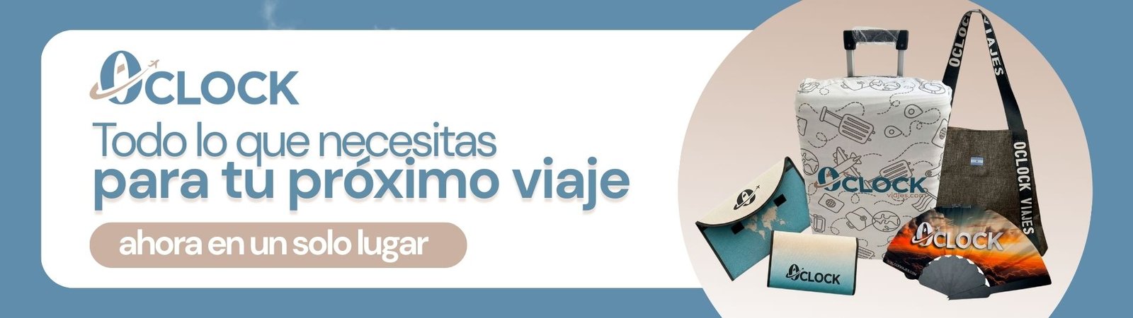 OCLOCK - Todo lo que necesitás para tu próximo viaje